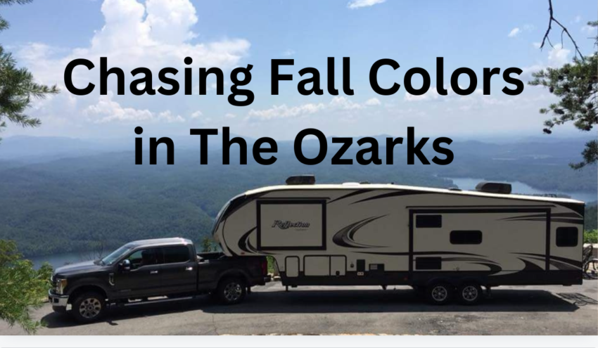 Chasing Fall Colors In The Ozarks – Our Next RV Adventure! Chasing Fall Colors In The Ozarks – Our Next RV Adventure!
